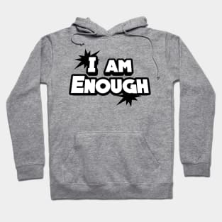 I am enough Hoodie